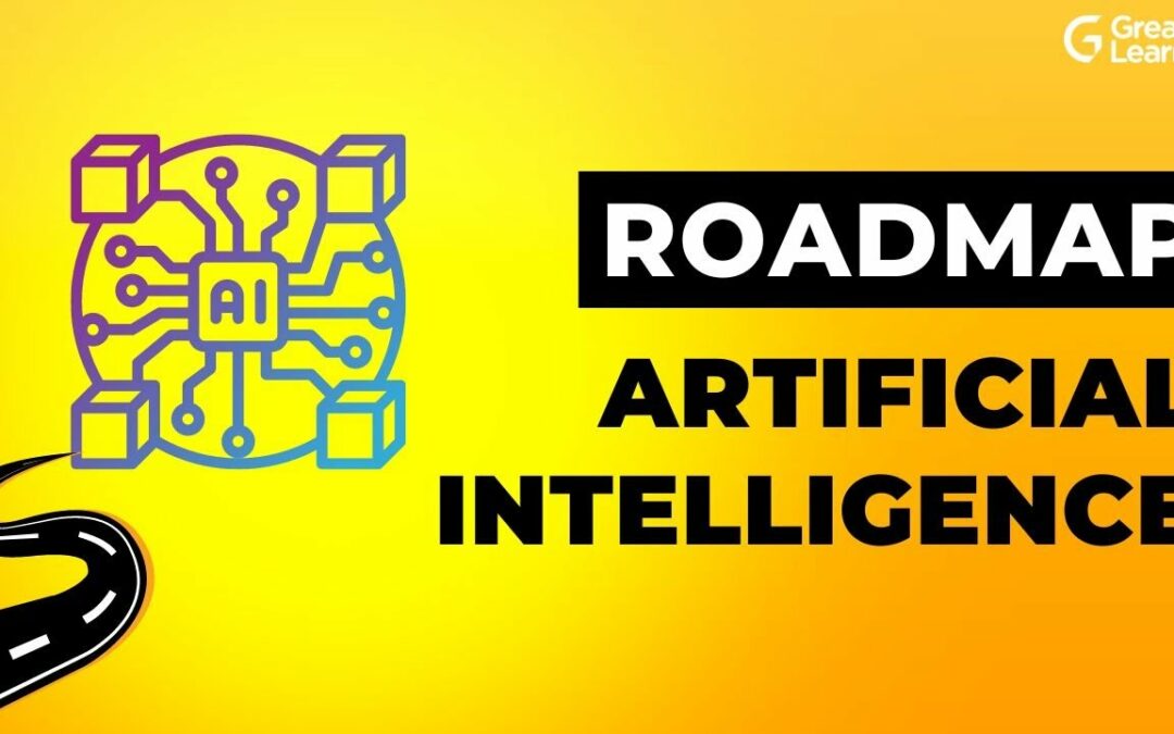 Career Roadmap To Artificial Intelligence